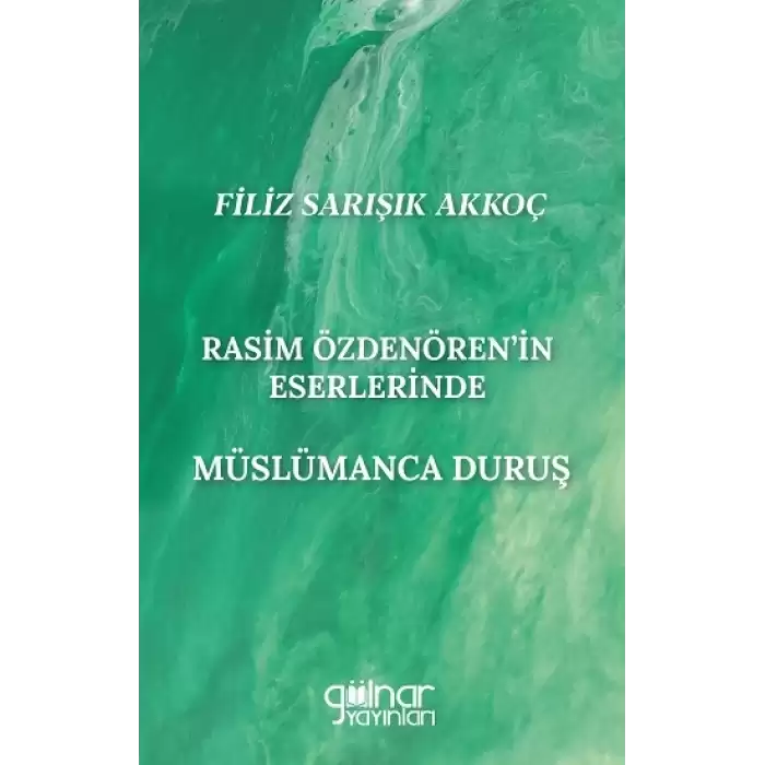 Rasim Özdenörenin Eserlerinde Müslümanca Duruş