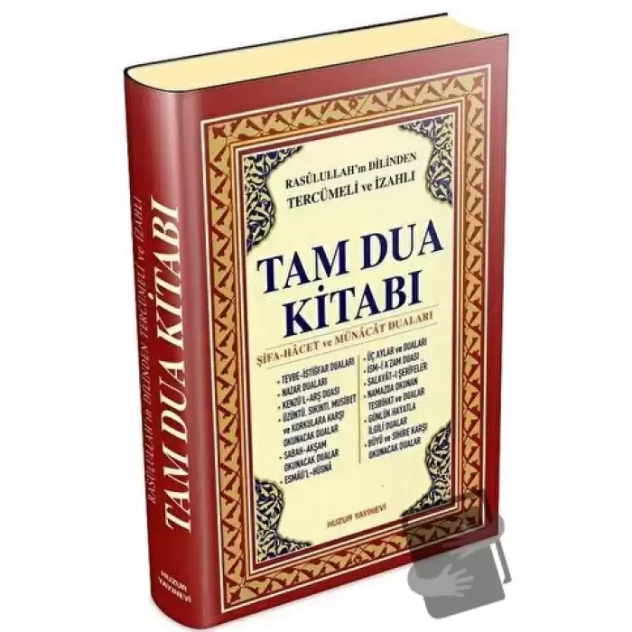 Rasulullah’ın Dilinden Tercümeli ve İzahlı Tam Dua Kitabı (Şamua) (Ciltli)