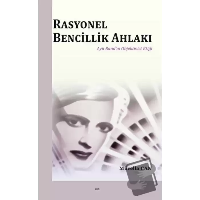 Rasyonel Bencillik Ahlakı