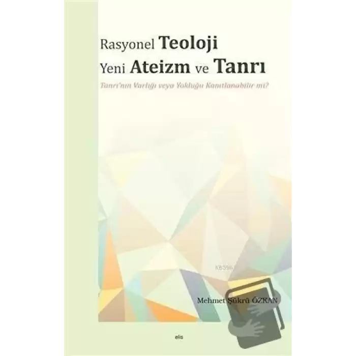 Rasyonel Teoloji Yeni Ateizm ve Tanrı