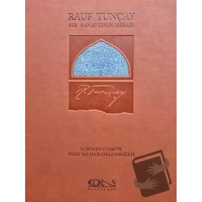 Rauf Tunçay - Bir Sanatçının Mirası (Ciltli)