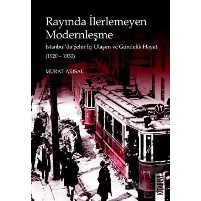 Rayında İlerlemeyen Modernleşme