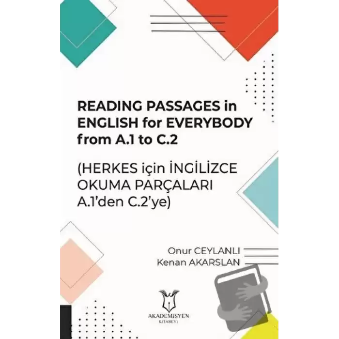 Reading Passages in English for Everybody From A.1 to C.2 - Herkes için İngilizce Okuma Parçaları A.1den C.2ye