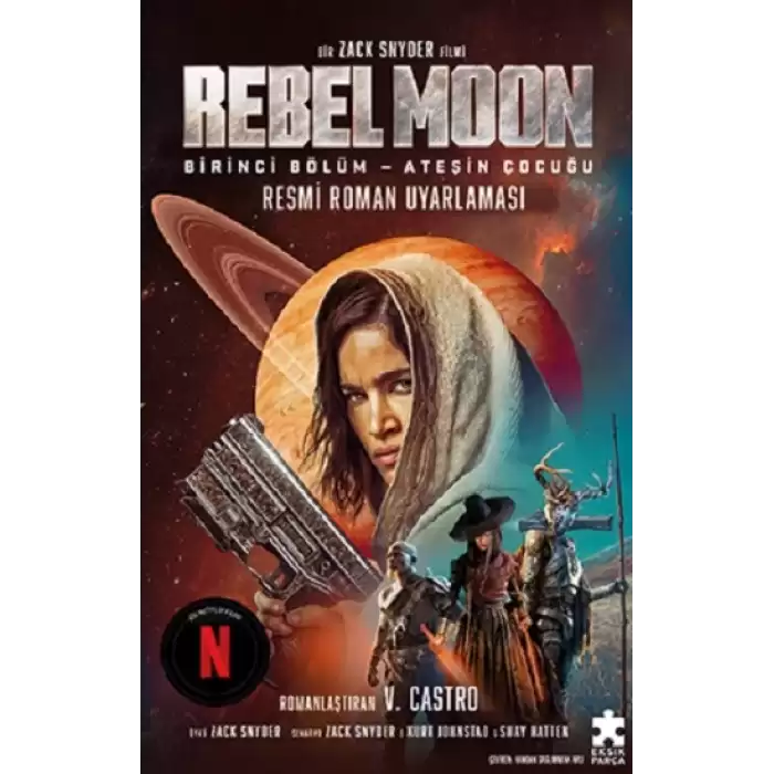 Rebel Moon 1.iBölüm – Ateşin Çocuğu