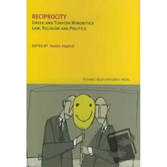 Reciprocity Greek And Turkish Minorities Law, Religion And Politics