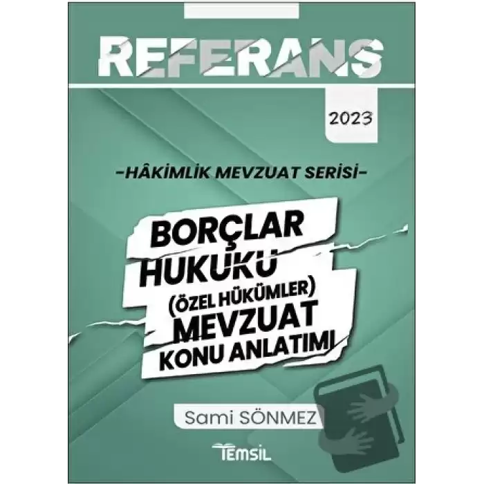 Referans Hakimlik Mevzuat Serisi Borçlar Hukuku -  (Özel Hükümler) Mevzuat Konu Anlatımı