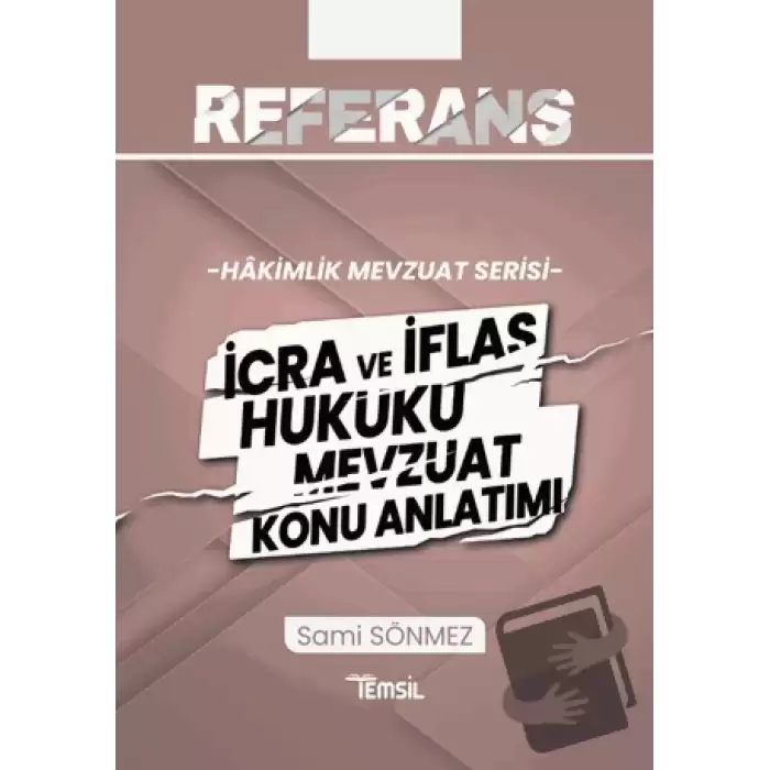 Referans İcra ve İflas Hukuku Mevzuat Konu Anlatımı