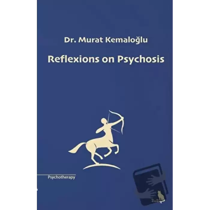 Reflexions on Psychosis