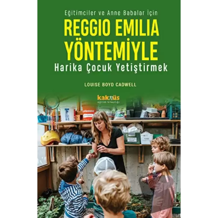 Reggio Emilia Yaklaşımıyla Harika Çocuk Yetiştirmek