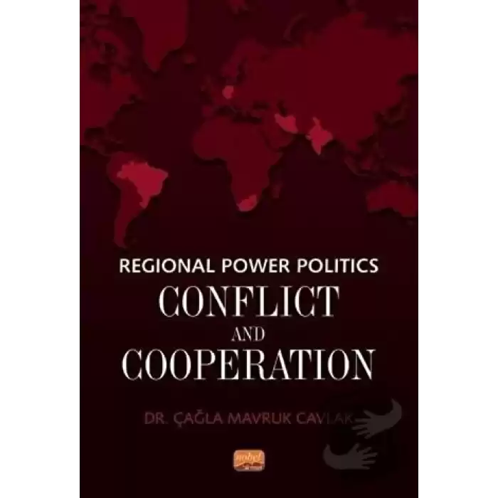 Regional Power Politics: Conflict and Cooperation