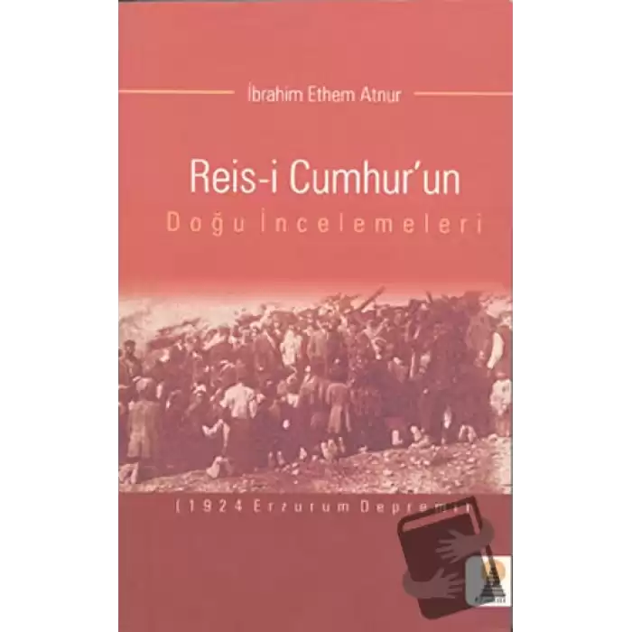 Reis-i Cumhur’un Doğu İncelemeleri