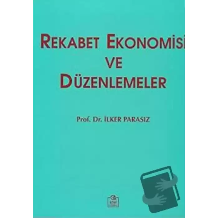 Rekabet Ekonomisi ve Düzenlemeler