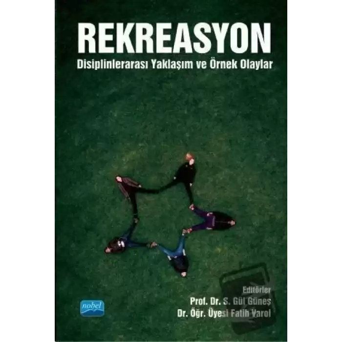 Rekreasyon: Disiplinlerarası Yaklaşım ve Örnek Olaylar