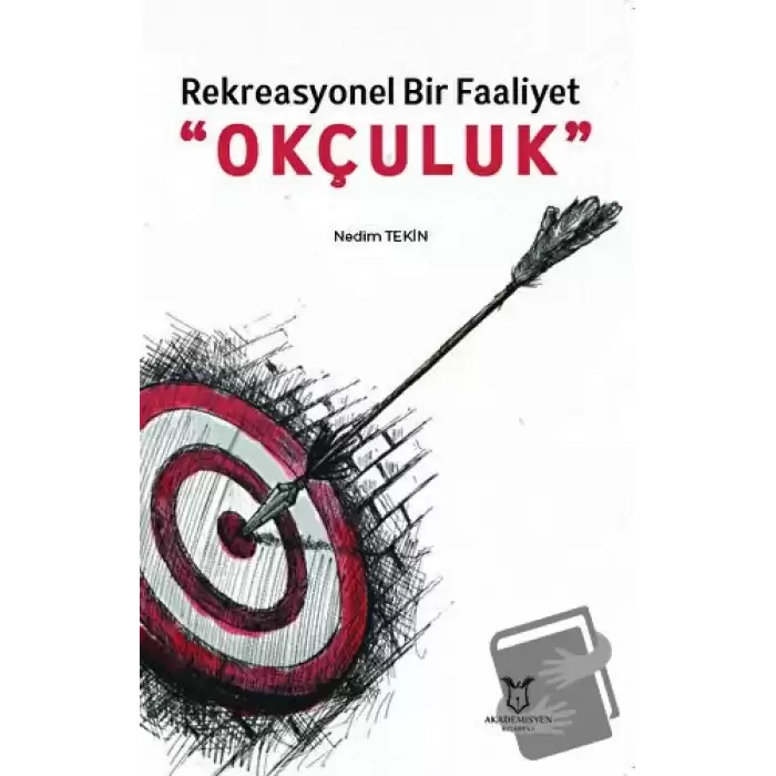 Rekreasyonel Bir Faaliyet “Okçuluk”