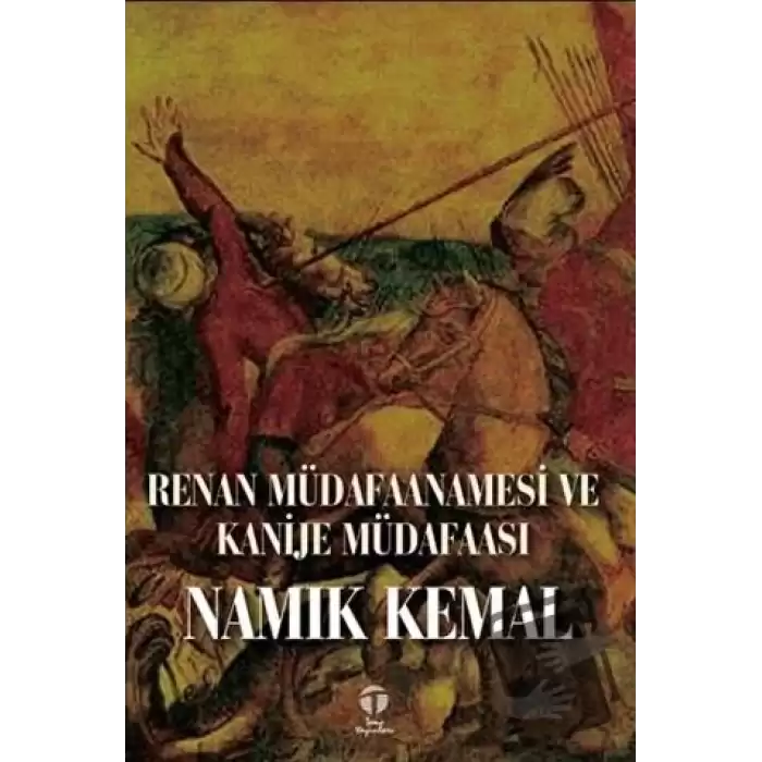 Renan Müdafaanamesi ve Kanije Müdafaası