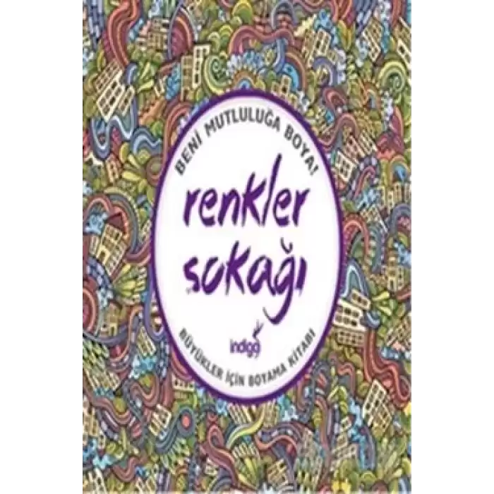 Renkler Sokağı : Büyükler İçin Boyama Kitabı