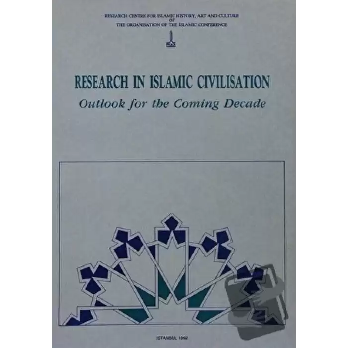 Research in Islamic Civilisation - Outlook for the Coming Decade