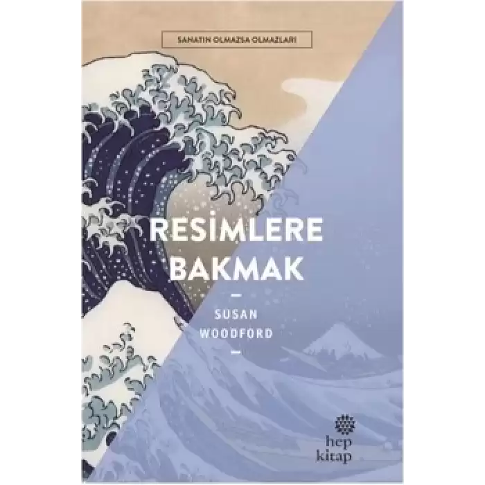 Resimlere Bakmak - Sanatın Olmazsa Olmazları