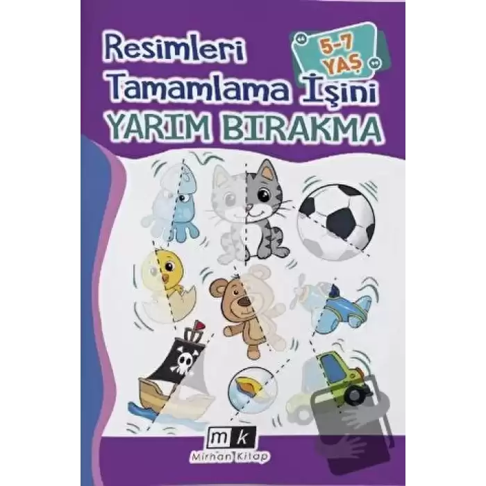 Resimleri Tamamla İşini Yarım Bırakma 5-7 Yaş