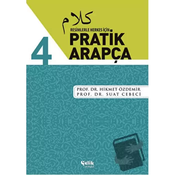 Resimlerle Herkes İçin - Pratik Arapça 4