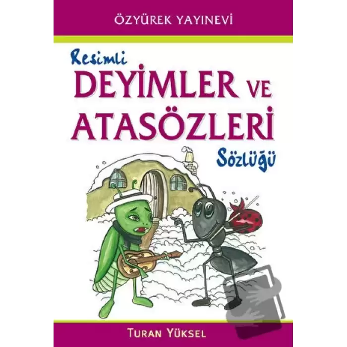 Resimli Deyimler ve Atasözleri Sözlüğü