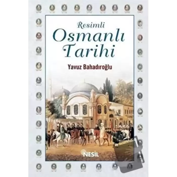 Resimli Osmanlı Tarihi (Ciltli)