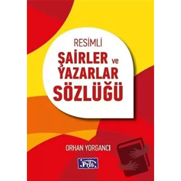 Resimli Şairler ve Yazarlar Sözlüğü