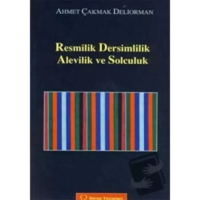 Resmilik, Dersimlilik, Alevilik ve Solculuk