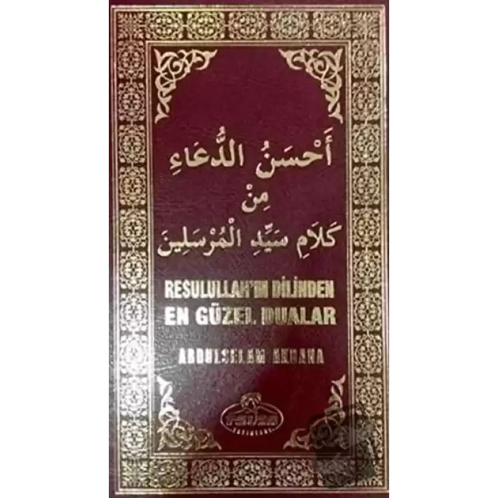 Resulullahın Dilinden En Güzel Dualar (Ciltli)