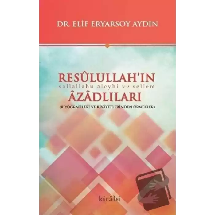 Resulullah’ın Azadlıları