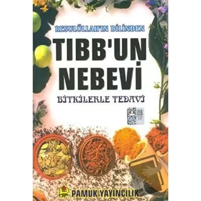 Resulüllah’ın Dilinden Tıbb’un Nebevi (Bitki-013/P16)