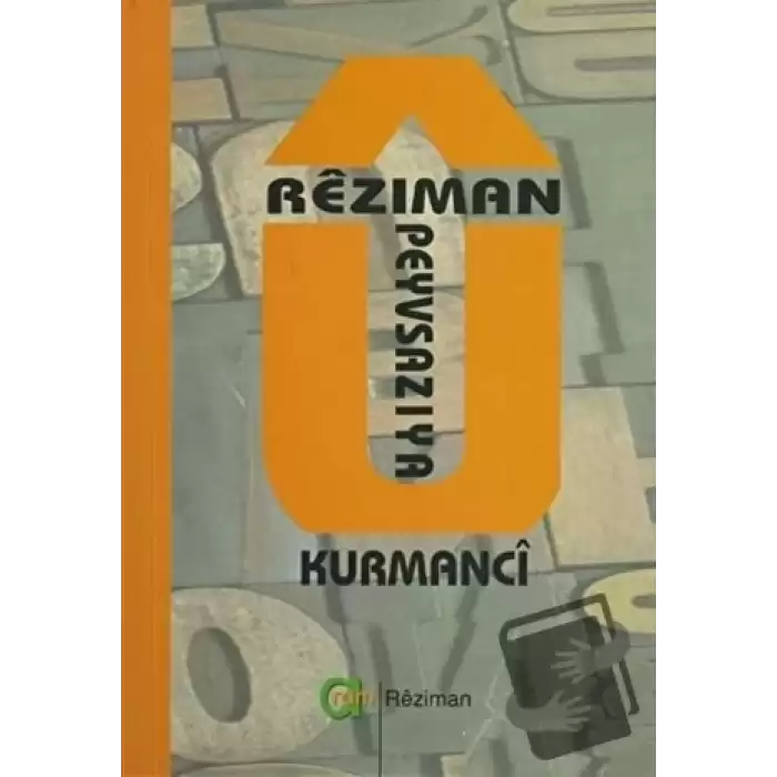 Reziman u Peyvsaziya Kurmanci