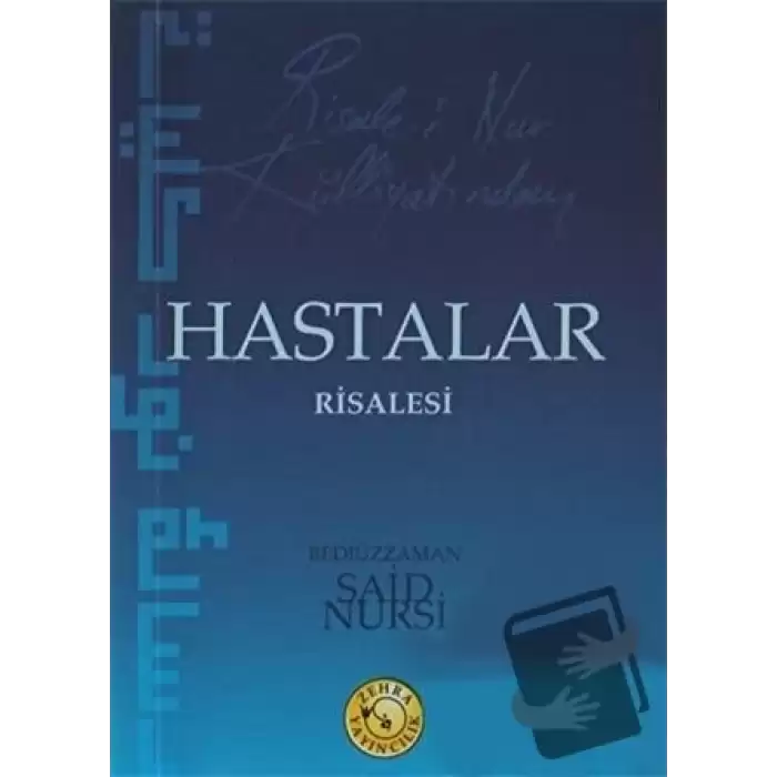 Risale-i Nur Külliyatından Hastalar Risalesi