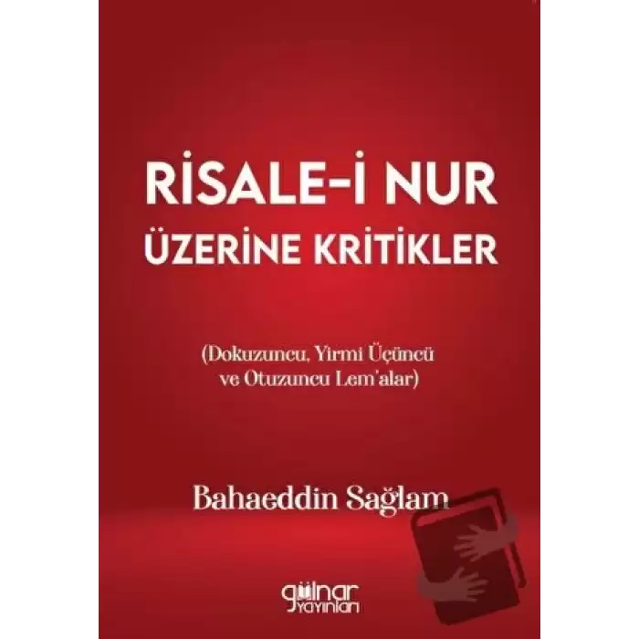 Risale-i Nur Üzerine Kritikler (Dokuzuncu, Yirmi Üçüncü ve Otuzuncu Lem’alar)