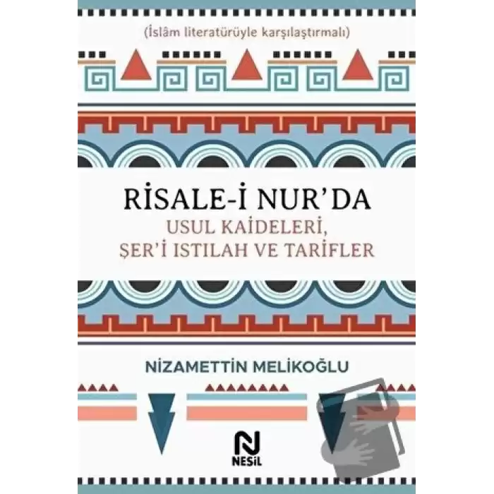 Risale-i Nur’da Usul Kaideleri, Şer’i Istılah ve Tarifler (Ciltli)