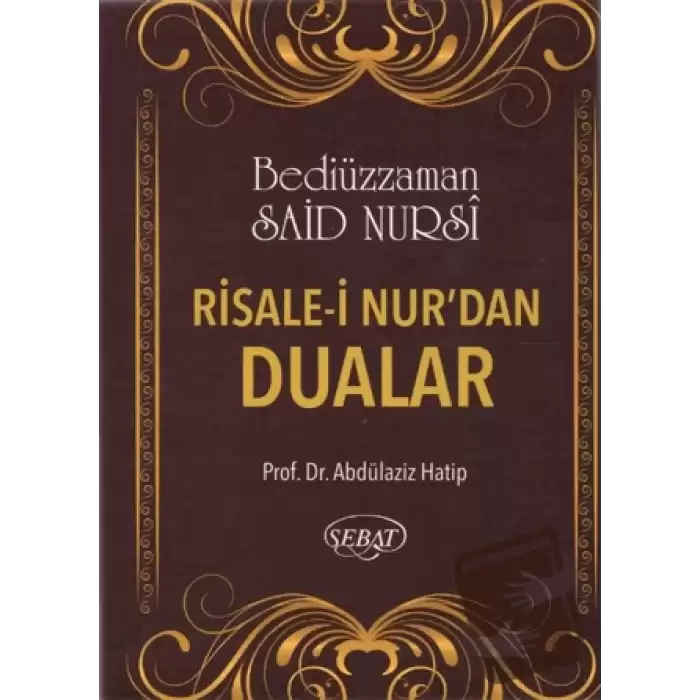 Risale-i Nur’dan Dualar (Eser Kodu: 1028)