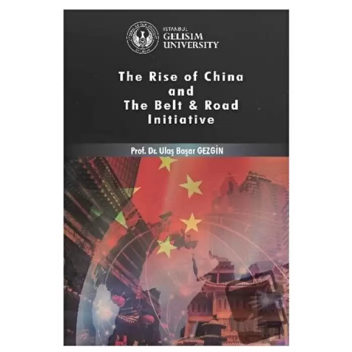 Rise of China and The Belt - Road Initiative