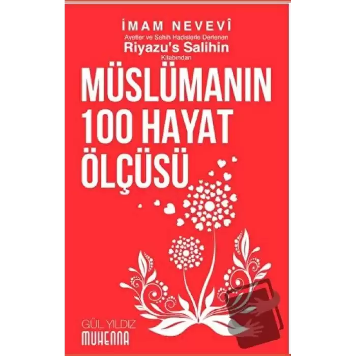 Riyazu’s Salihin’den Müslümanın 100 Hayat Ölçüsü