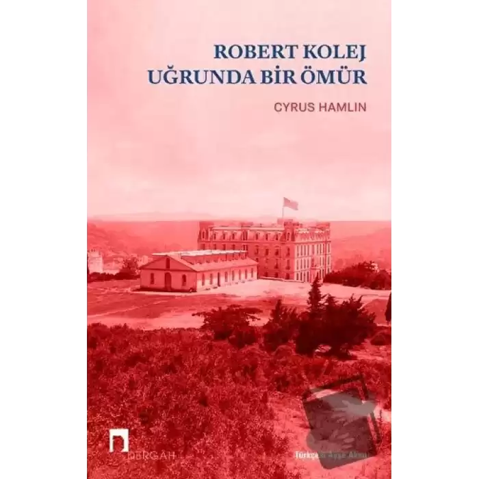 Robert Kolej Uğrunda Bir Ömür