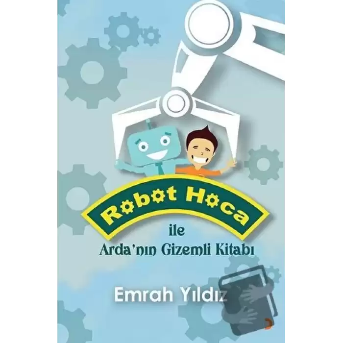 Robot Hoca ile Arda’nın Gizemli Kitabı