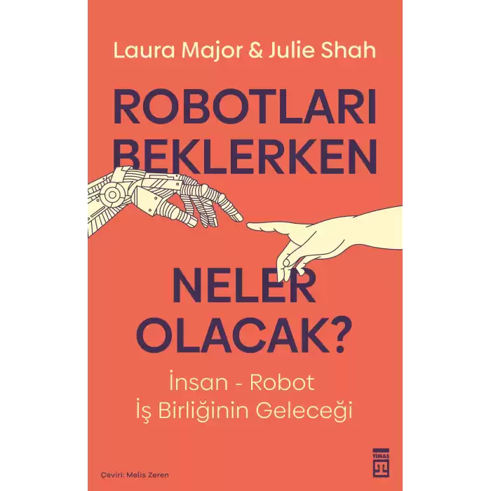 Robotları Beklerken Neler Olacak?