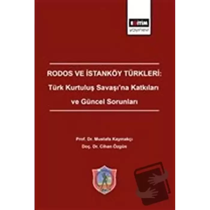 Rodos ve İstanköy Türkleri: Türk Kurtuluş Savaşına Katkıları ve Güncel Sorunları