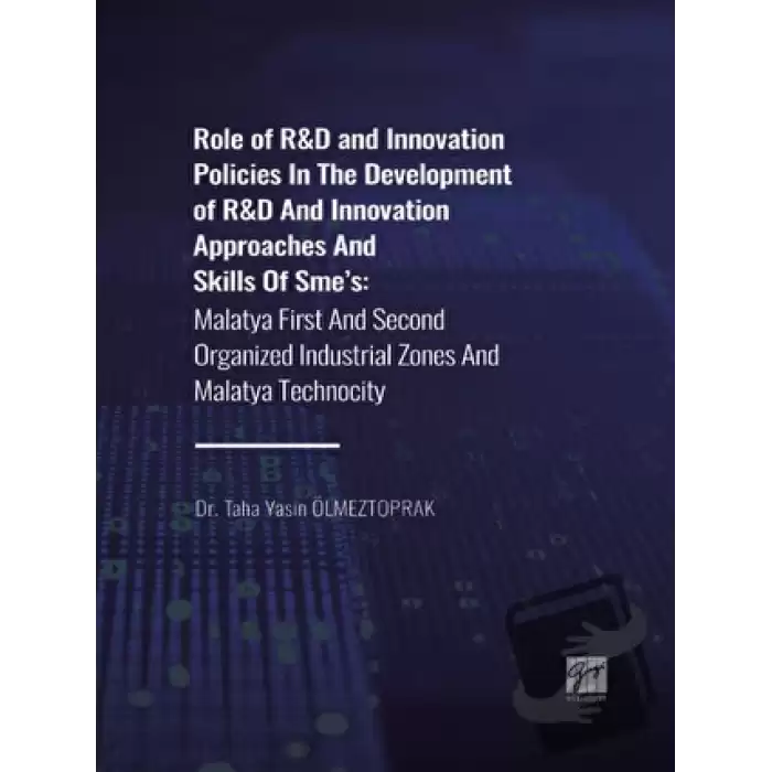 Role of R&D and Innovation Policies In The Development of R&D And Innovation Approaches And Skills Of Smes