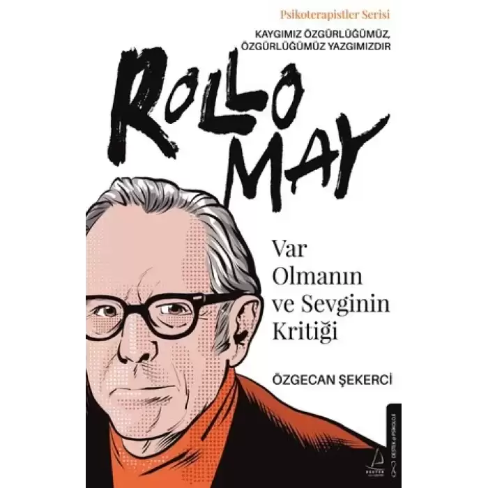 Rollo May - Var Olmanın ve Sevginin Kritiği