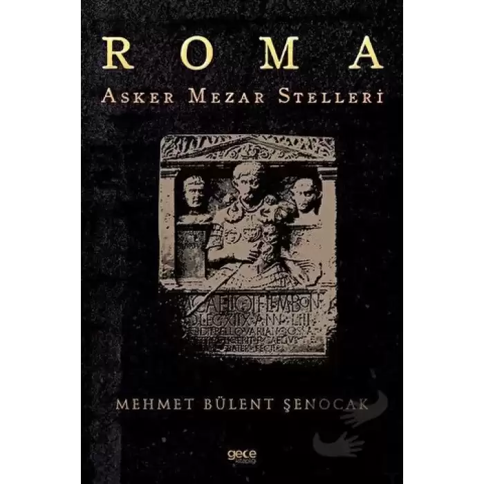 Roma Asker Mezar Stelleri