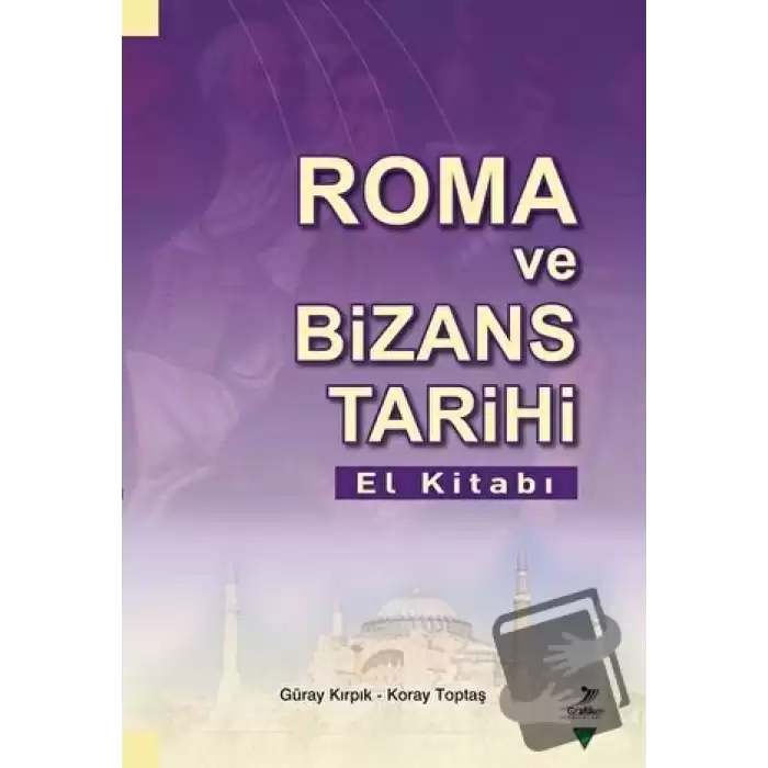 Roma Ve Bizans Tarihi El Kitabı