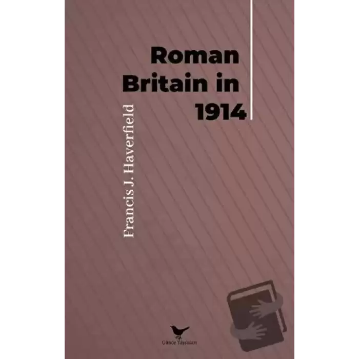 Roman Britain in 1914