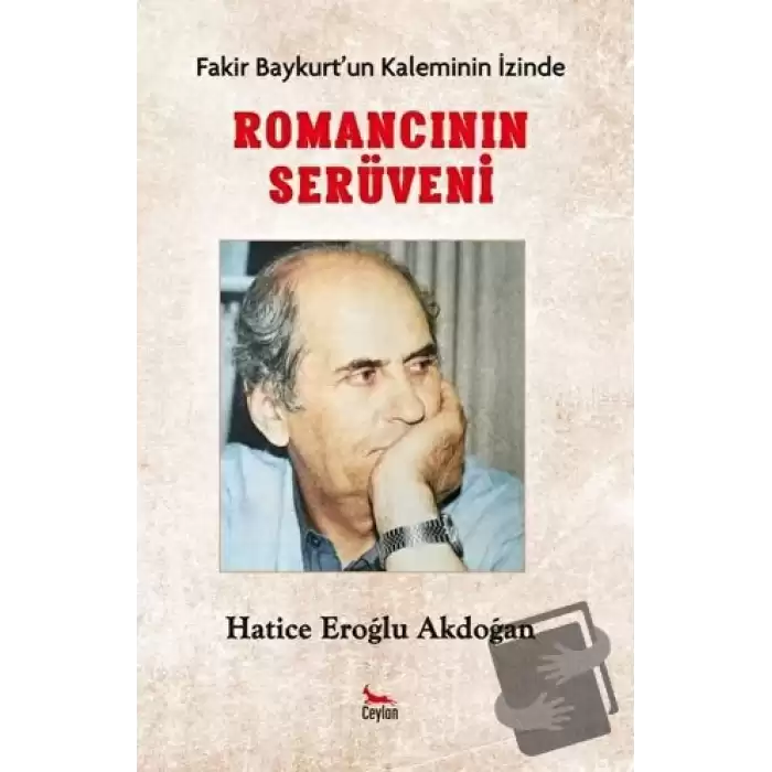 Romancının Serüveni - Fakir Baykurt’un Kaleminin İzinde