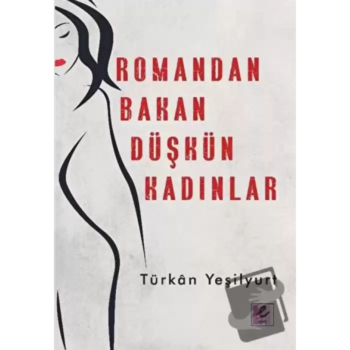 Romandan Bakan Düşkün Kadınlar