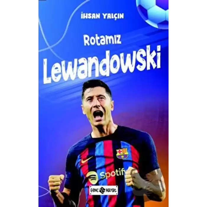 Rotamız Lewandowski